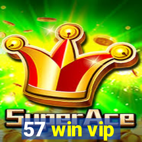 57 win vip